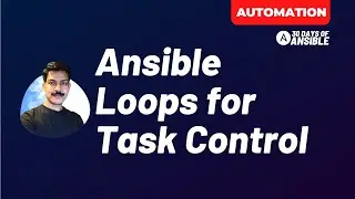 Ansible Task Control using Loops | 