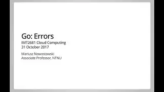 Go programming: Errors and Error handling in Go.