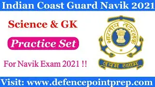 Indian Coast Guard Navik GD/DB Practice Set 2021 !! Coast Guard Navik GD/DB Science and GK Set 2021