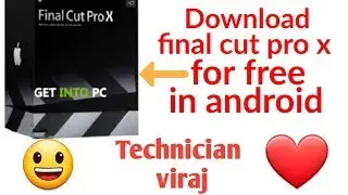 Final cut pro x download in andriod, run in pc || by technician viraj||
