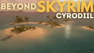 Beyond Skyrim: Cyrodiil - Colovia & Nibenay | April 2026
