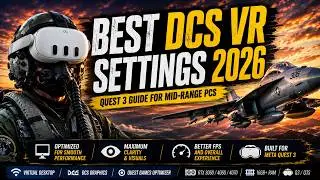 Best DCS VR Settings 2026 – Quest 3 Guide for Mid-Range PCs