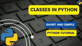 Classes in Python | Python Tutorials | Python for beginners