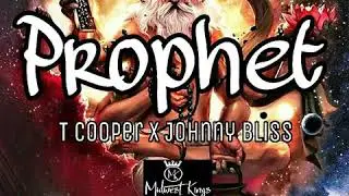 T Cooper Ft. Johnny Bliss - Prophet