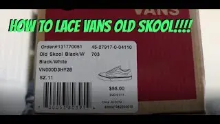 HOW TO LACE VANS OLD SKOOL!!!
