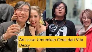 Mengejutkan..!!!  Ari Lasso Umumkan Cerai dari Vita Dessy