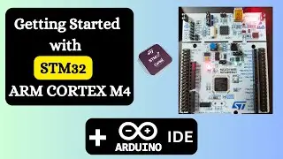 STM32 ARM Cortex M4 Nucleo Board Tutorial with Arduino IDE | Get Started in Minutes!