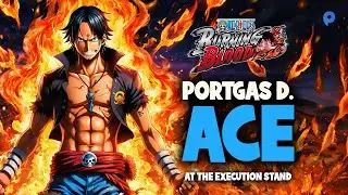One Piece Burning Blood - Portgas D. Ace