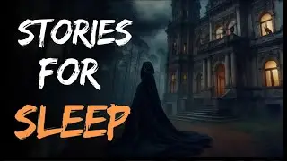 SCARY STORIES To Help You SLEEP BETTER Tonight!
