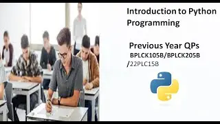 Previous year QPs : Introduction to Python Programming|BPLCK105B|BPLCK205B|22PLC15B