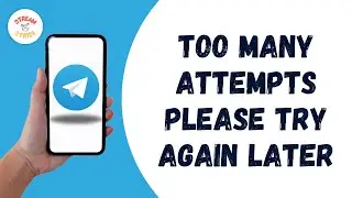 How to Fix Too Many Attempts Please Try Again Later Issue on Telegram