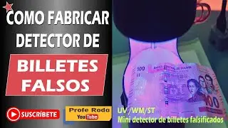 Como Fabricar DETECTOR de BILLETES FALSOS (Paso a Paso)