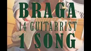 BRAGA | 1 Town - 14 Guitarists - 1 Song