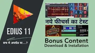 Edius 11: Free Download- Bonus Content & New Features Live Review | Video Editing Tutorial Hindi