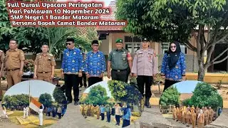 UPACARA PERINGATAN HARI PAHLAH 10 NOPEMBER 2024 SMP N 1 BANDAR MATARAM #upacara