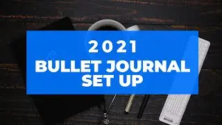My 2021 Bullet Journal Setup - minimalist style