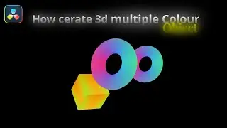 how cerate 3d multiple colour objects in Davinci resolve