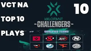 VCT NA Challengers Playoffs: TOP 10 PLAYS