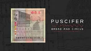 Puscifer - "Bread and Circus (Re-Imagined by Mat Mitchell)" (Visualizer)