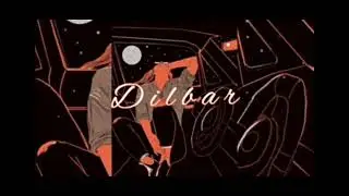 Dilbar (SLOWED+REVERB) LO-FI Song Satyamev Jayate Movie 🍿🎥