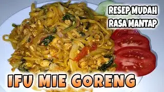 IFU MIE GORENG, RESEP YANG MUDAH & RASA YANG MANTAP (RayRiz)