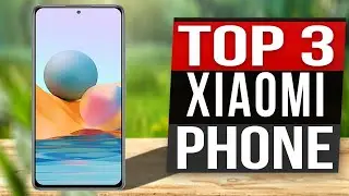 TOP 3 | Best Xiaomi Phone 2021