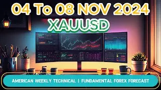 GOLD 04 TO 08 NOV 2024 American Weekly Technical Fundamental Forex Forecast Free t.me Signals