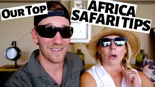 11 CRUCIAL AFRICAN SAFARI TIPS FOR FIRST TIMERS