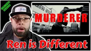 First listen to Ren -Murderer (Rob Reacts)