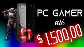PC Gamer até 1.500 reais com peças novas? Sim, é possível!