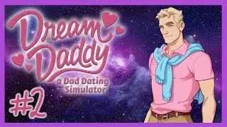 Dream Daddy: Prepare For PUNishment | Let's Play Dream Daddy Part 2