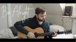 Dean Lewis - Be Alright (Cover)