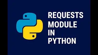 Python Requests Module Tutorial | HTTP Requests Made Easy with Examples 