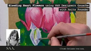 Bleeding Heart Flowers using Designer Gouache with Anita Pounder