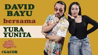 DAVID BAYU BERSAMA YURA YUNITA | #GACOR | #DBT26