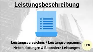 Leistungsbeschreibung + LV / LP,  Nebenleistungen & Besondere Leistungen
