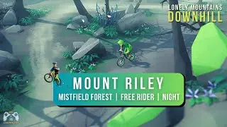 LONELY MOUNTAINS: DOWNHILL - Mount Riley | Trail 3 - Mistfield Forest | Free Rider (NIGHT)