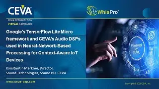 Google’s TensorFlow Lite Micro framework and CEVA’s Audio DSP
