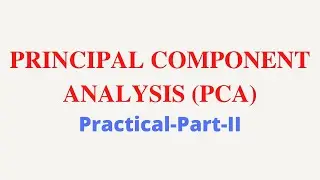 Lecture-43: Principal Component Analysis  (PCA) (Part-II)
