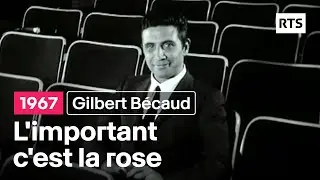 Gilbert Bécaud - L'important c'est la rose (1967)