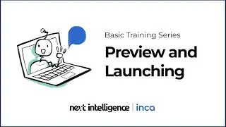 [inca Training Series- Build] Preview and Launching