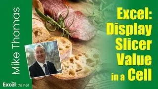 Excel - How to Display Selected Slicer Value(s) in a Cell