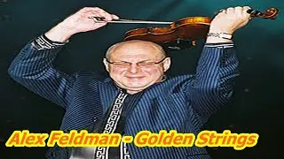 Саша Фельдман - Золотая скрипка | Alex Feldman Golden Strings