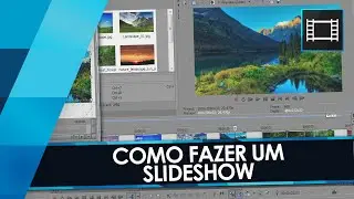Tutorial Sony Vegas: Como fazer um SLIDESHOW