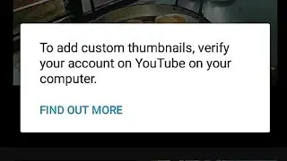 Verify Your Account on YouTube- Custom Thumbnail Problem || SOLVED || NEW YOUTUBERS