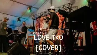 Paradise Rootz & One2Eight - Love TKO [ COVER ] Live Performance