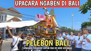 PELEBON DI BALI | selamat Jalan Pak De Gede