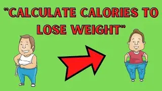 How to EASILY Calculate Calories to LOSE Weight #loseweight #howmanycaloriestoloseweight #calories