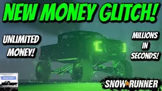 SnowRunner - NEW SOLO UNLIMITED MONEY GLITCH! (MAX MONEY IN SECONDS!)