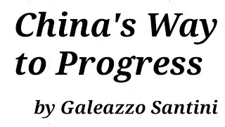 China's Way to Progress by Galeazzo Santini